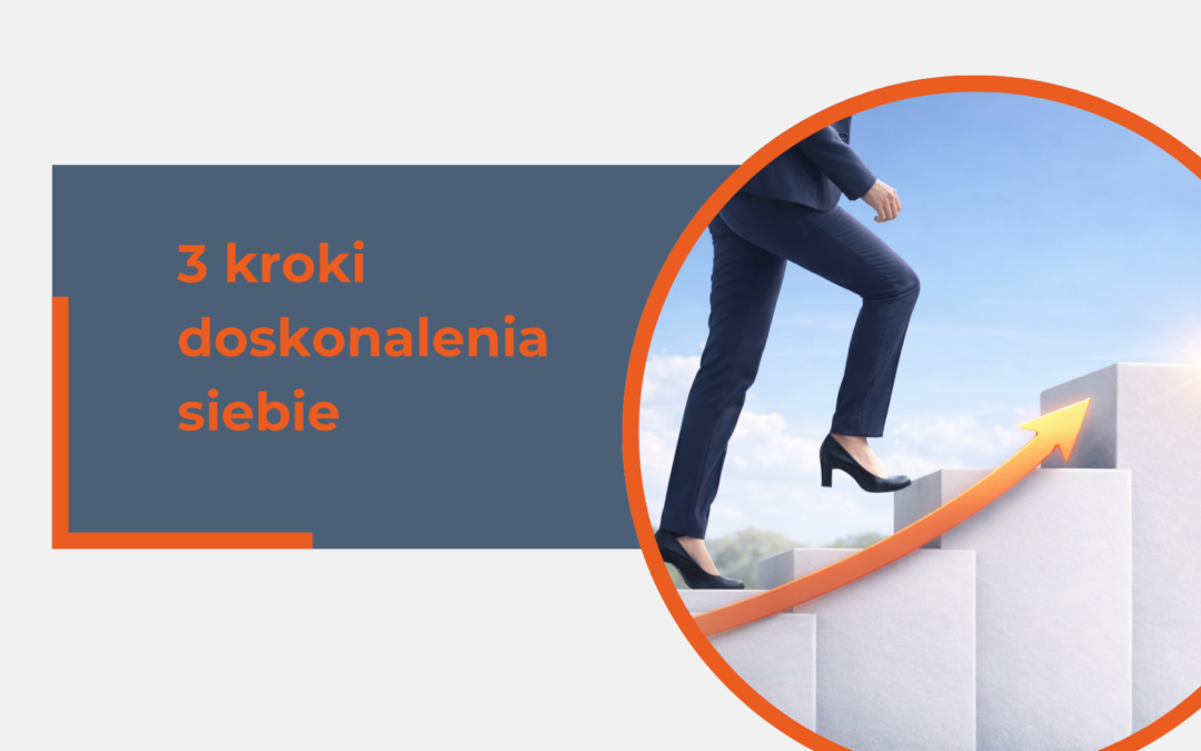 3 kroki doskonalenia siebie