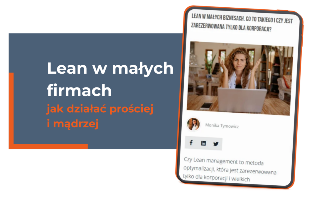 Lean w małych firmach – czyli jak działać prościej, mądrzej i bez marnowania energii