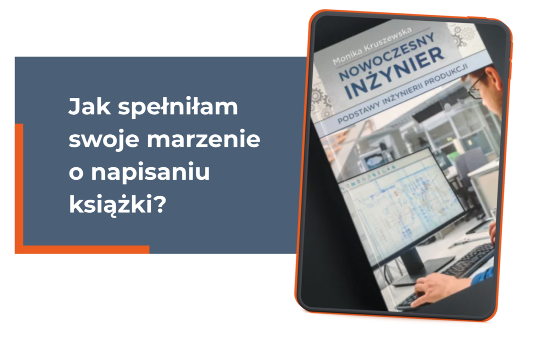 Jak spełniłam swoje marzenie o napisaniu książki?