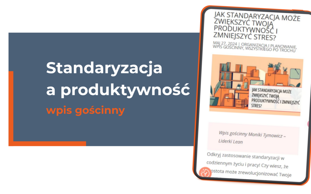 Jak standaryzacja może zwiększyć Twoją produktywność i zmniejszyć stres – artykuł dla Narudo