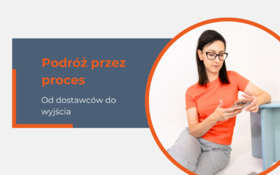 Podróż przez proces: od dostawców do wyjścia