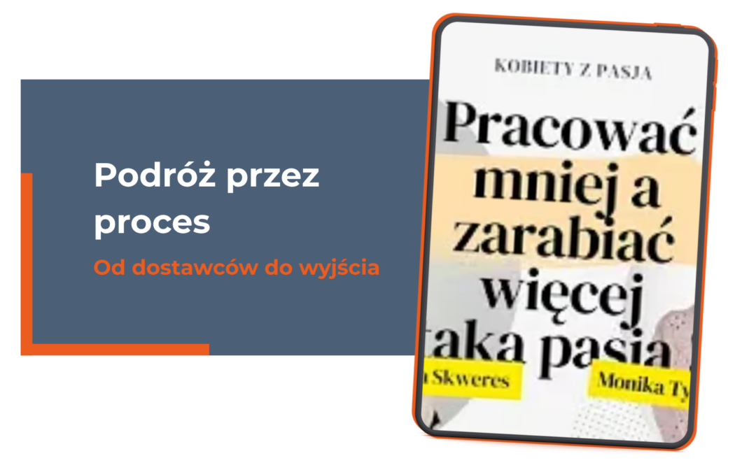 Podróż przez proces: od dostawców do wyjścia