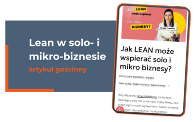 Jak Lean wspiera solo- i mikro-biznesy – artykuł gościnny dla portalu WartoZnać