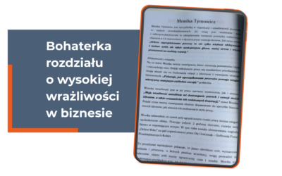 Bohaterka rozdziału o wysokiej wrażliwości w biznesie