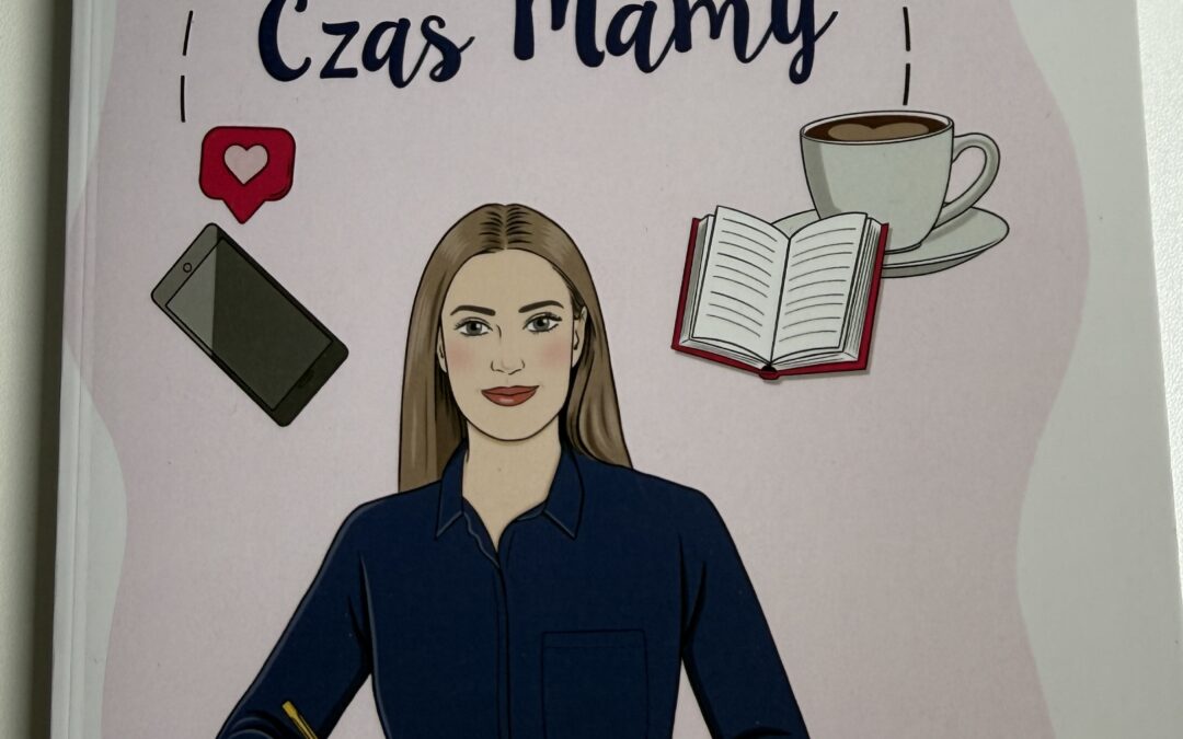 Czas mamy. Zaplanuj rozwój biznesu.