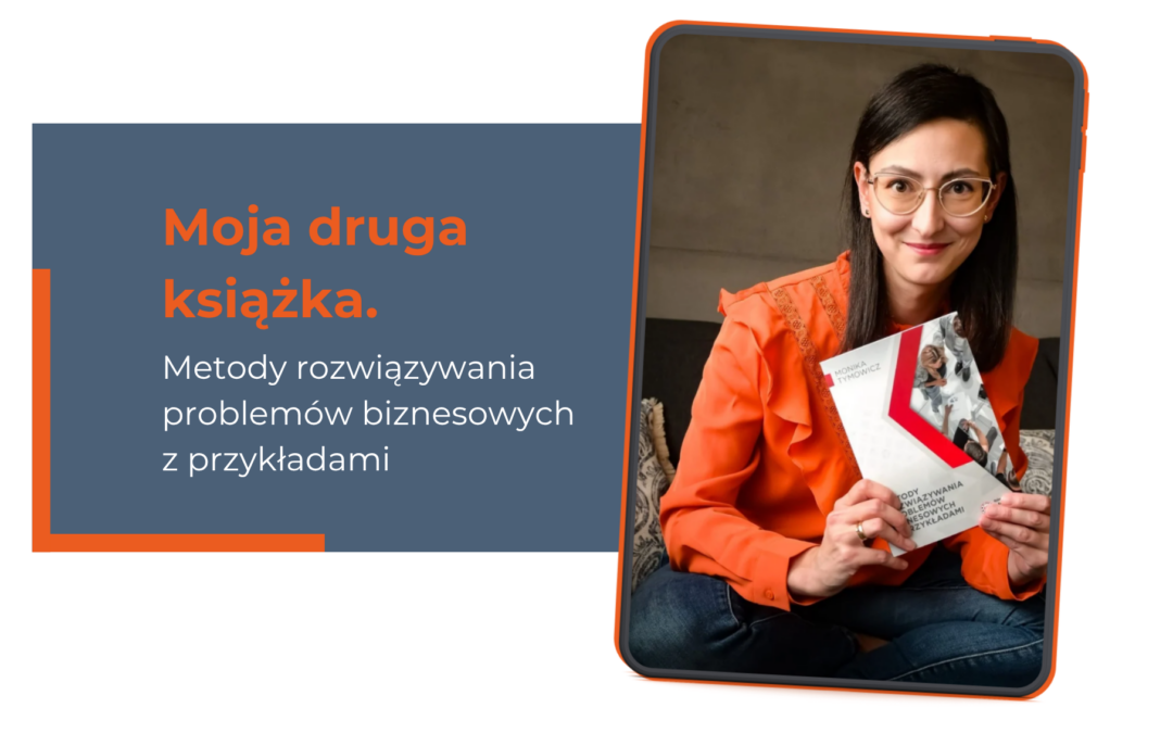 Moja druga książka. Metody rozwiązywania problemów biznesowych z przykładami