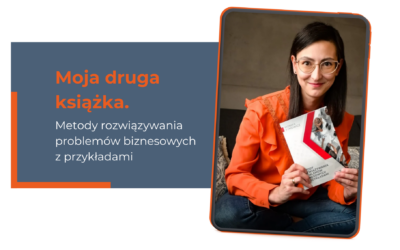 Moja druga książka. Metody rozwiązywania problemów biznesowych z przykładami